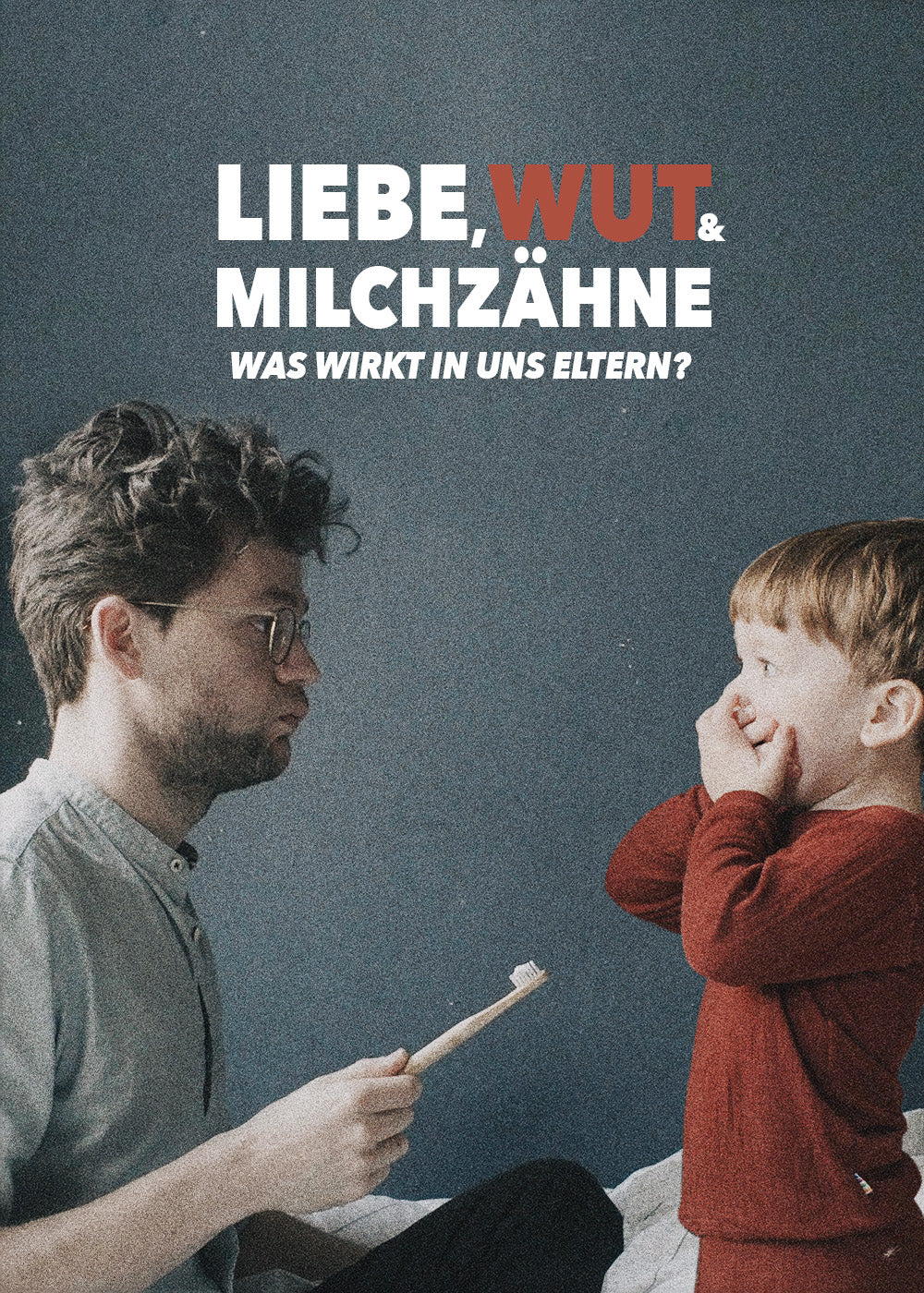Liebe, Wut & Milchzähne - Online-Filmticket