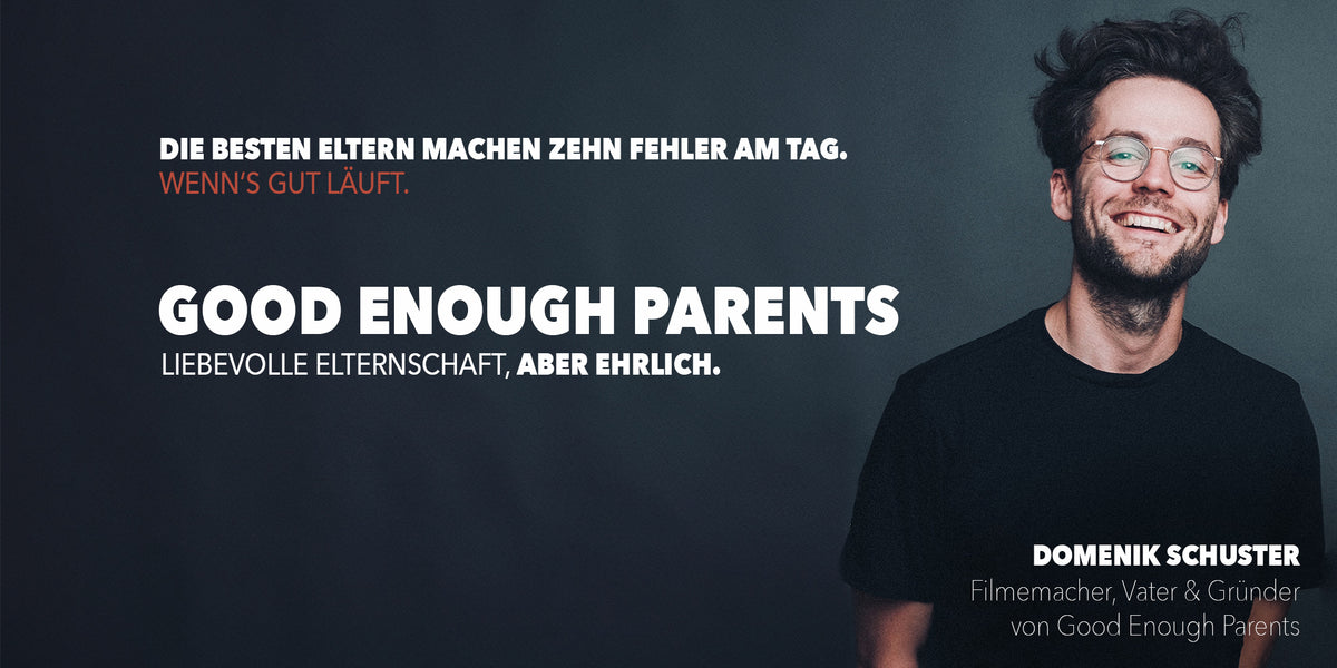 GOOD ENOUGH PARENTS