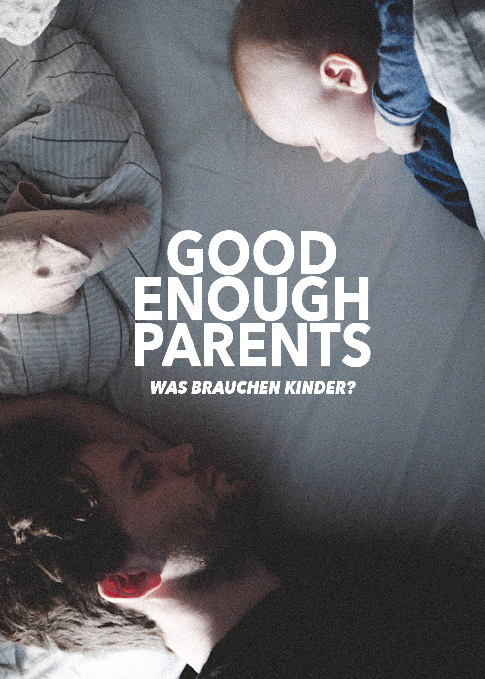 GOOD ENOUGH PARENTS
