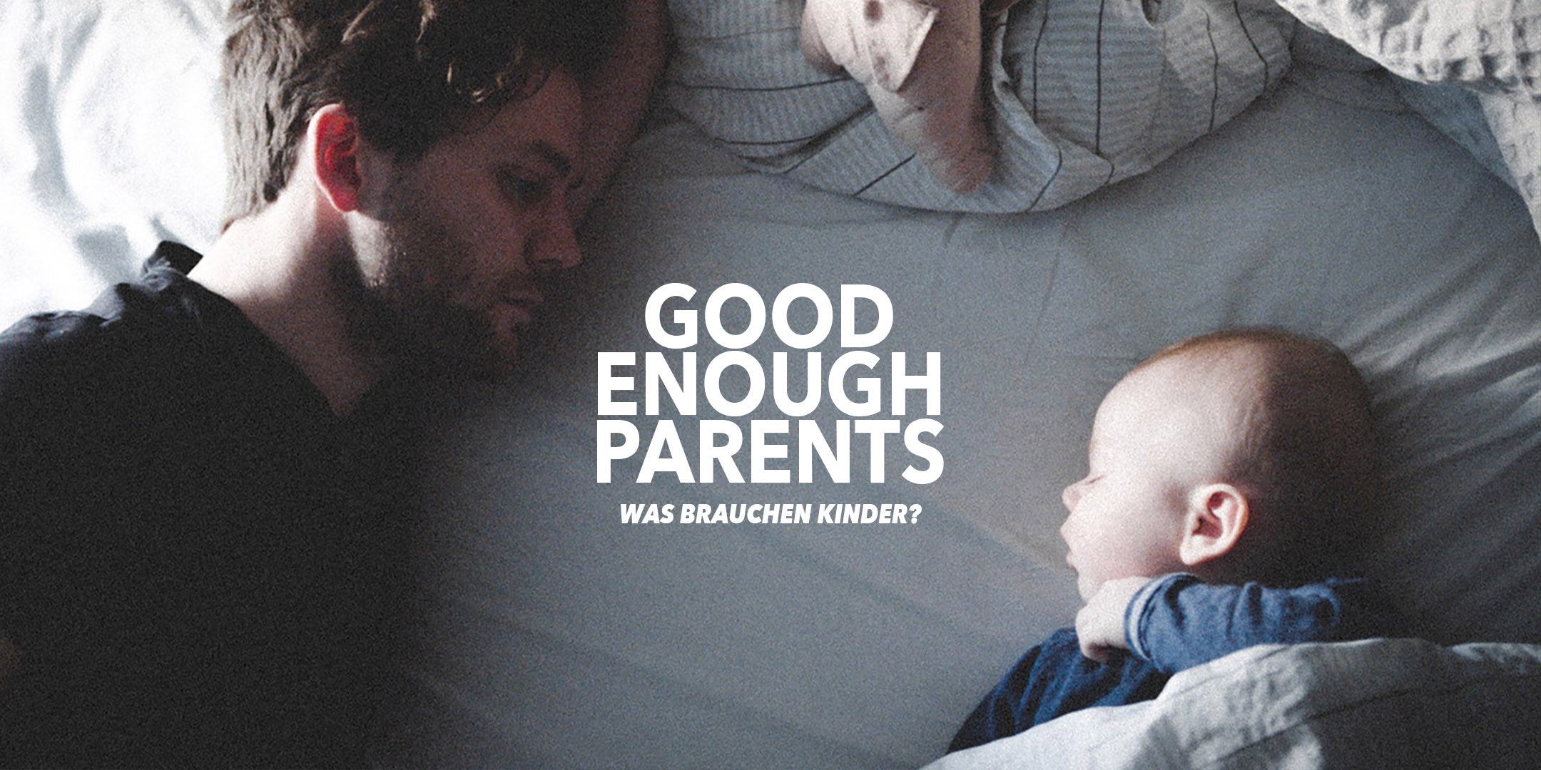 GOOD ENOUGH PARENTS Der Film