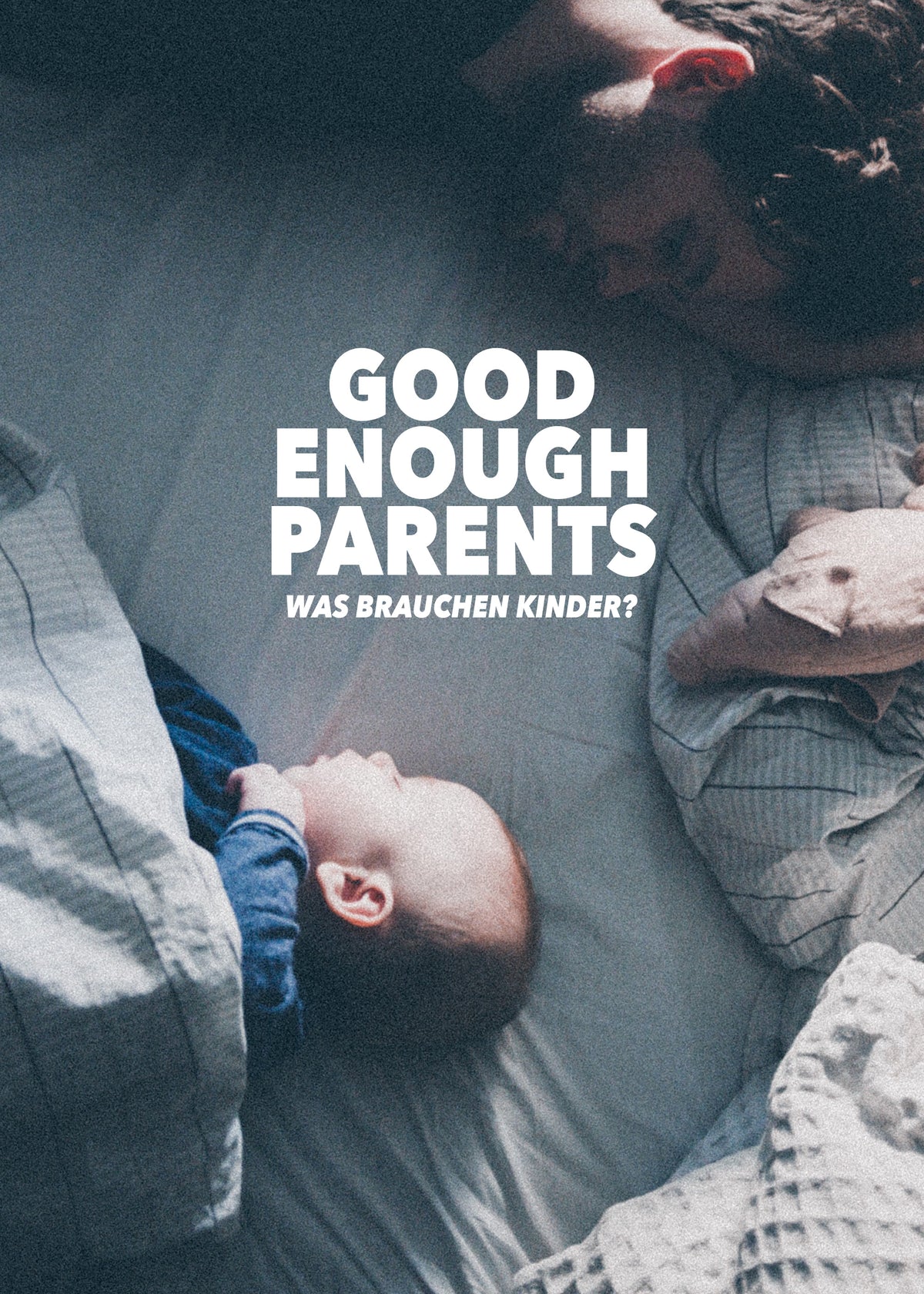 GOOD ENOUGH PARENTS Der Film