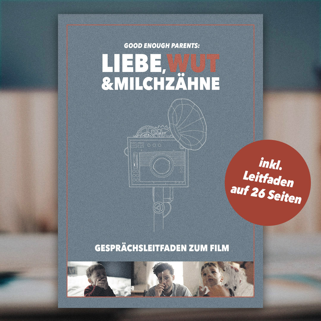 LIEBE, WUT & MILCHZÄHNE - Das Praxispaket - Film mit Lizenz & Arbeitsmaterialien