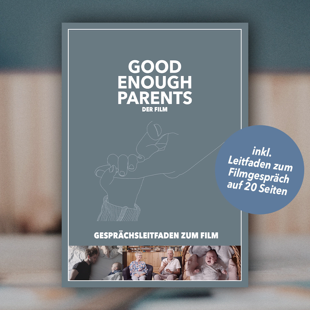 GOOD ENOUGH PARENTS - Das Praxispaket - Film mit Lizenz und Arbeitsmaterialien